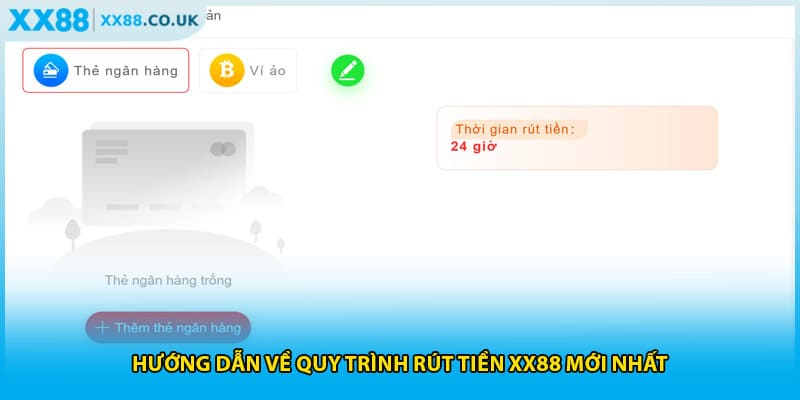 Hướng dẫn về quy trình rút tiền XX88 mới nhất
