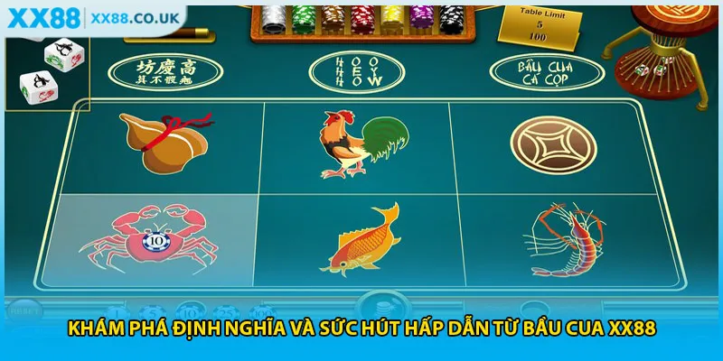 Khám phá định nghĩa và sức hút hấp dẫn từ bầu cua XX88