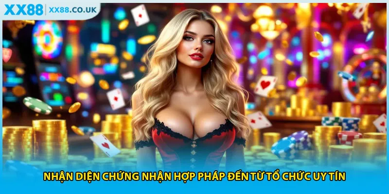 Nhận diện chứng nhận hợp pháp đến từ tổ chức uy tín